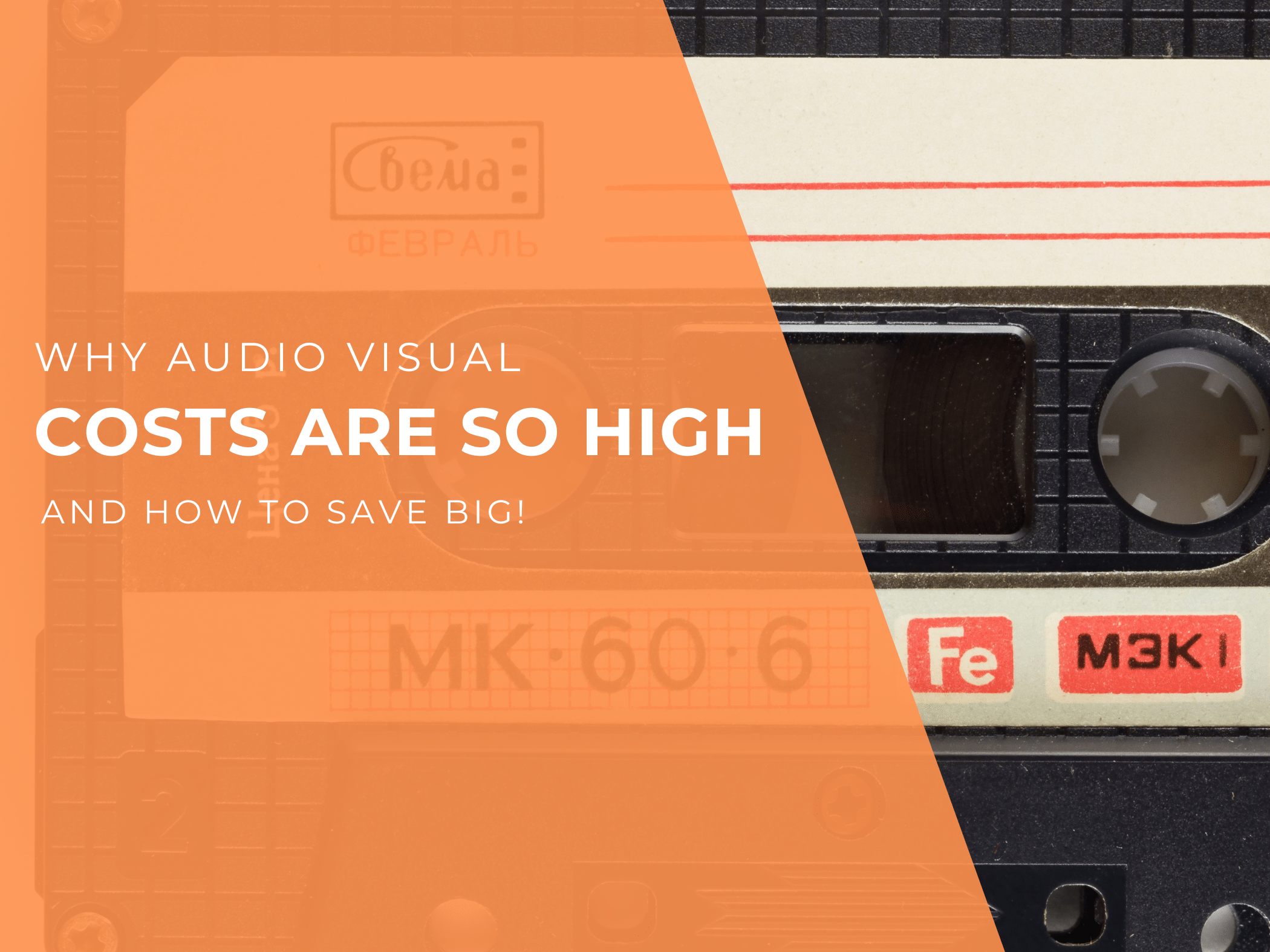 Why are Audio visual costs are so high and how to save